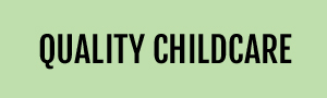 QUALITY CHILD CARE